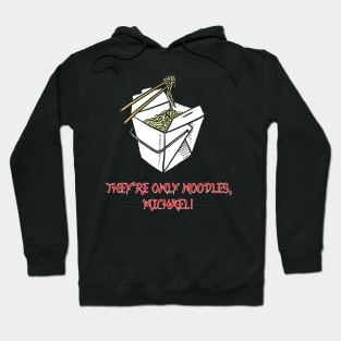 They're Only Noodles Michael (Lost Boys) Hoodie